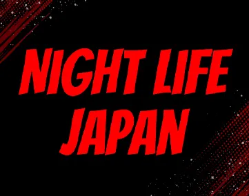NIGHT LIFE JAPAN